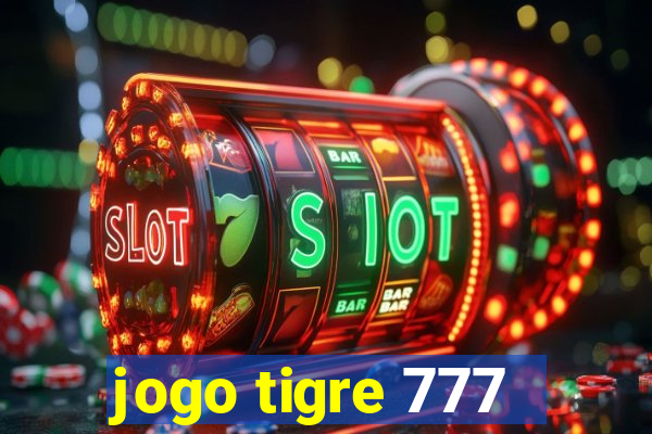 jogo tigre 777 - Cemstoretec